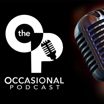Occasional Podcast